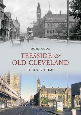 Cover of Teesside and Old Cleveland Through Time