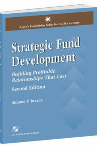 Cover of Strategic Fund Development: Building Profitable Relationships That Last