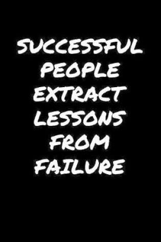 Cover of Successful People Extract Lessons From Failure