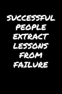 Book cover for Successful People Extract Lessons From Failure