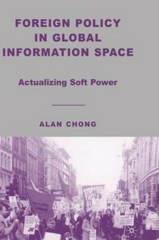 Cover of Foreign Policy in Global Information Space: Actualizing Soft Power