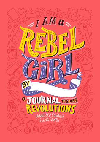 Book cover for I Am A Rebel Girl: A Journal to Start Revolutions