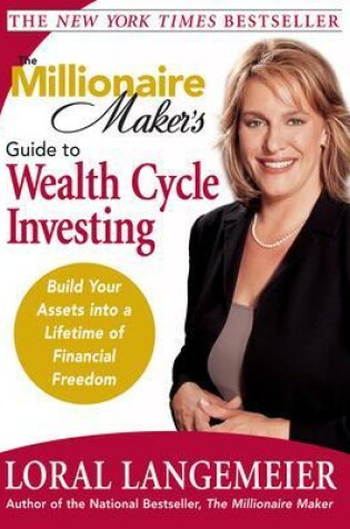 Cover of The Millionaire Maker's Guide to Wealth Cycle Investing