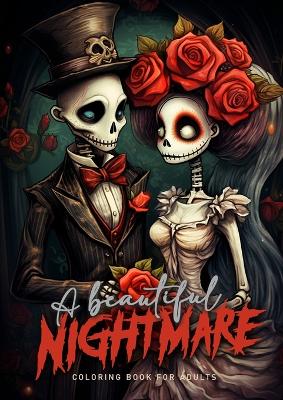 Book cover for A beautiful Nightmare Coloring Book for Adults