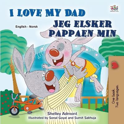 Cover of I Love My Dad (English Norwegian Bilingual Children's Book)