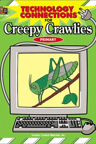 Cover of Technology Connections for Creepy Crawlies