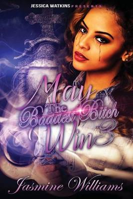 Book cover for May The Baddest Bitch Win 3