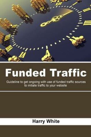 Cover of Funded Traffic