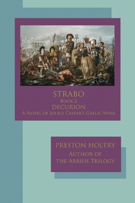 Book cover for Marcellus Strabo-Book 2 DECURION-A Novel oF Julius Caesar's Gallic Wars