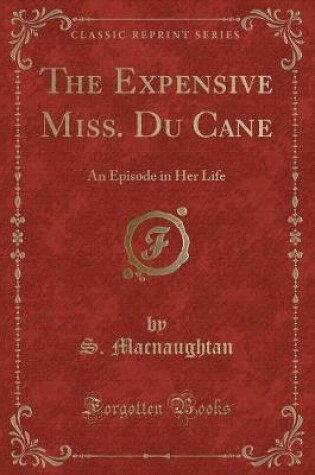 Cover of The Expensive Miss. Du Cane