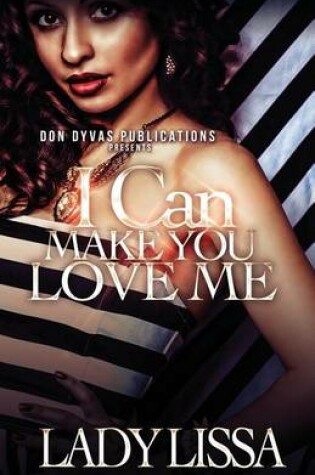 Cover of I Can Make You Love Me