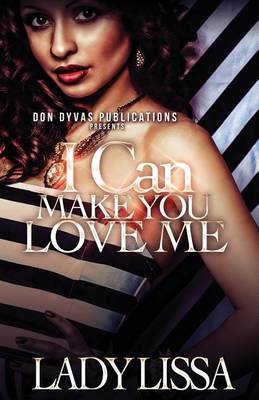 Book cover for I Can Make You Love Me