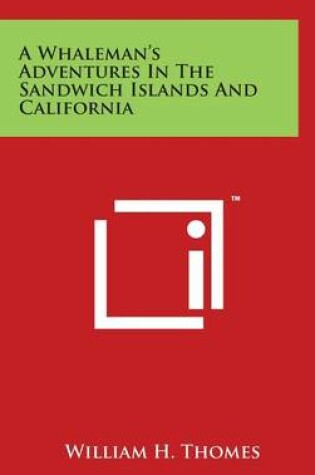 Cover of A Whaleman's Adventures In The Sandwich Islands And California