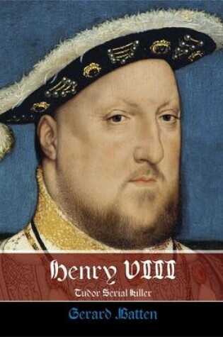 Cover of Henry VIII - Tudor Serial Killer