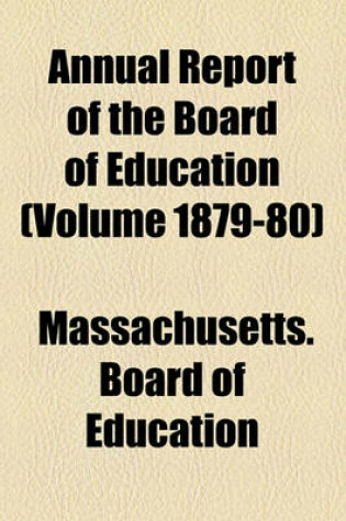 Cover of Annual Report of the Board of Education (Volume 1879-80)