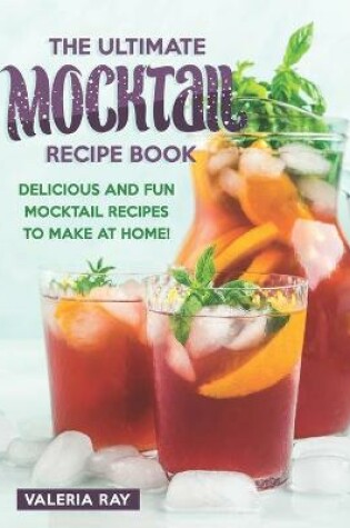 Cover of The Ultimate Mocktail Recipe Book