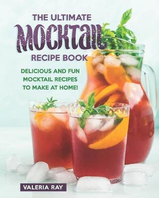 Book cover for The Ultimate Mocktail Recipe Book