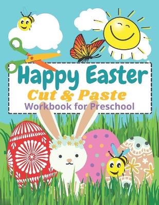 Book cover for Happy Easter Cut and Paste Workbook for Preschool