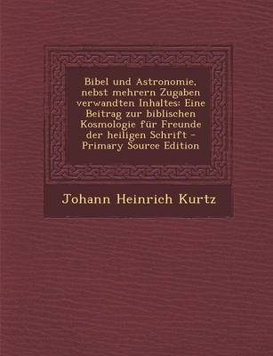 Book cover for Bibel Und Astronomie, Nebst Mehrern Zugaben Verwandten Inhaltes