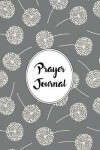 Book cover for Prayer Journal Notebook Dandelions Pattern 1