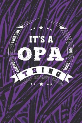 Book cover for It's A Opa Thing Proud Amazing Loving