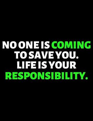 Book cover for No One is Coming To Save You, Life Is Your Responsiblity