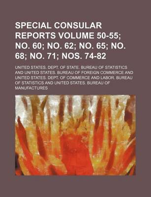 Book cover for Special Consular Reports (50-55; No. 60; No. 62; No. 65; No. 68; No. 71; Nos. 74-82)
