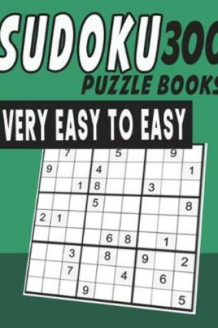 Cover of Sudoku Puzzle Books Very Easy To Easy 300