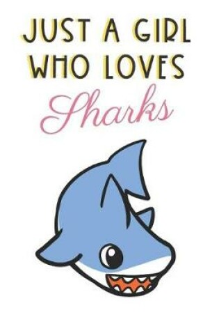 Cover of Just A Girl Who Loves Sharks