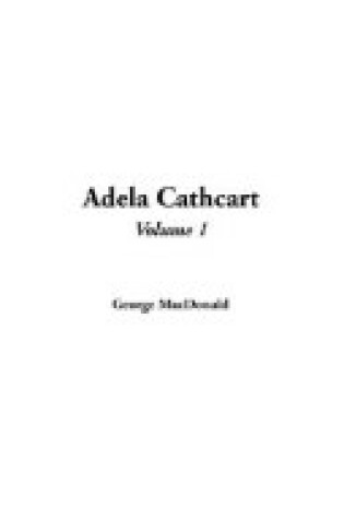 Cover of Adela Cathcart, V01