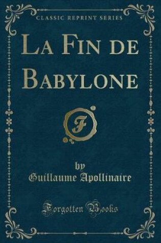 Cover of La Fin de Babylone (Classic Reprint)