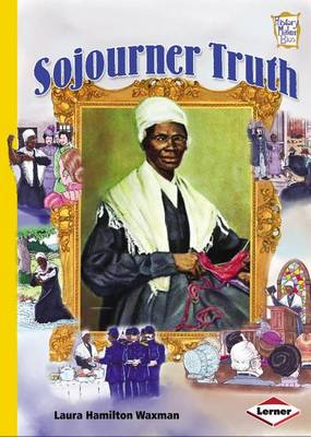 Book cover for History Maker Biographies: Sojourner Truth