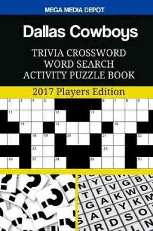 Cover of Dallas Cowboys Trivia Crossword Word Search Activity Puzzle Book