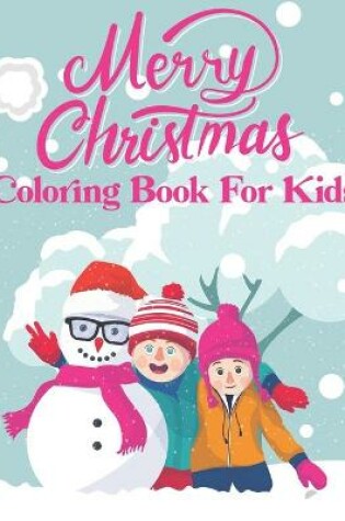 Cover of Merry Christmas Coloring Book For Kids