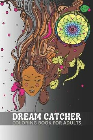 Cover of Dream Catcher Coloring Book for Adults