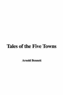 Book cover for Tales of the Five Towns