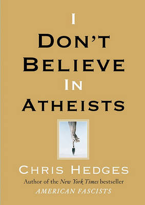 Book cover for I Don't Believe in Atheists