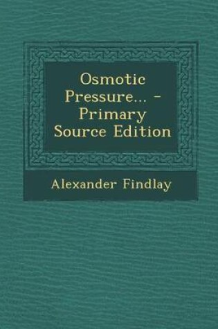 Cover of Osmotic Pressure... - Primary Source Edition