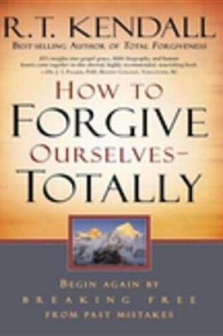 Cover of How to Forgive Ourselves Totally