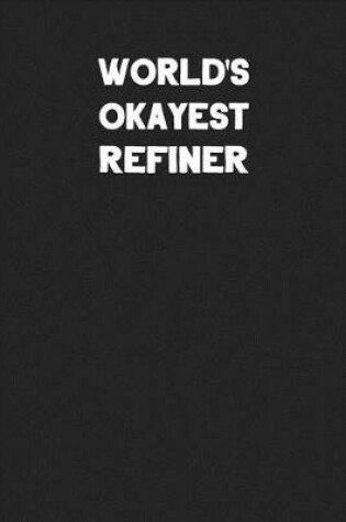 Cover of World's Okayest Refiner