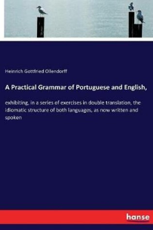 Cover of A Practical Grammar of Portuguese and English,