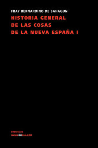 Cover of Historia General de Las Cosas de La Nueva Espana I