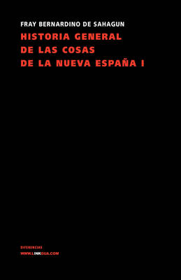 Book cover for Historia General de Las Cosas de La Nueva Espana I