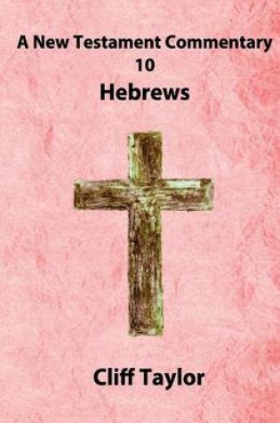 Cover of New Testament Commentary - 10 - Hebrews