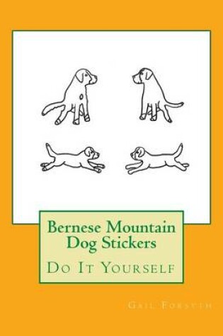 Cover of Bernese Mountain Dog Stickers