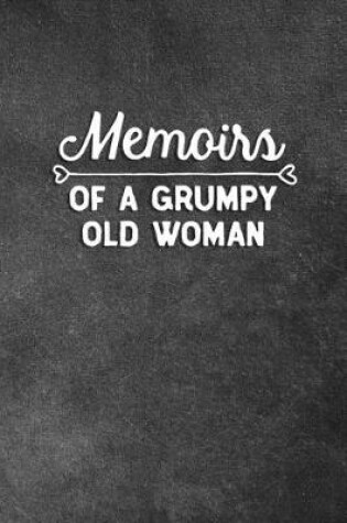 Cover of Memoirs of A Grumpy Old Woman