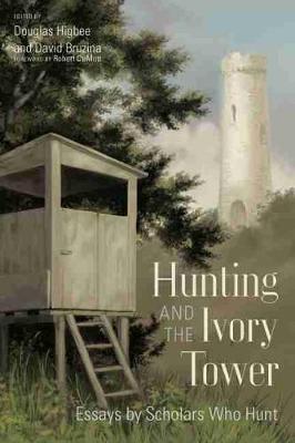 Cover of Hunting and the Ivory Tower
