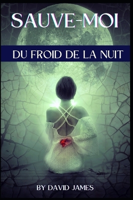 Book cover for Sauvez-Moi Du Froid de la Nuit