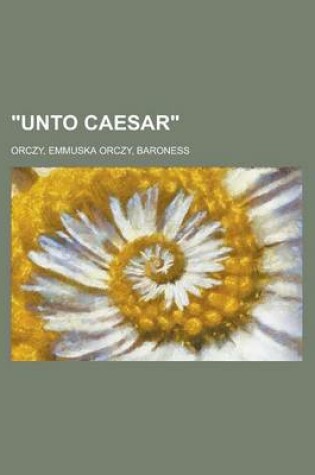 Cover of Unto Caesar