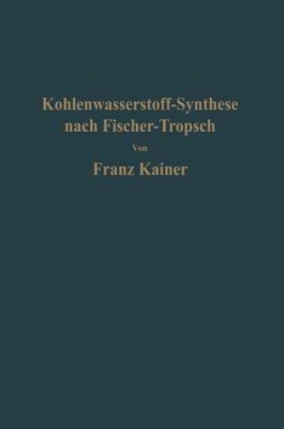 Cover of Die Kohlenwasserstoff-Synthese nach Fischer-Tropsch